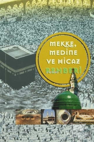 Mekke, Medine ve Hicaz Rehberi - Ocak Yayıncılık - Selamkitap.com'da