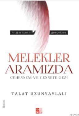 Melekler Aramızda; Cehennem ve Cennete Gezi - Babıali Kültür Yayıncılı