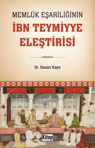 Memlük Eşariliğinin İbn Teymiyye Eleştirisi - Kitap Dünyası - Selamkit