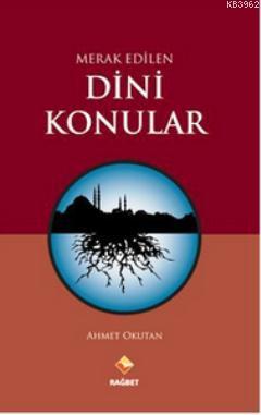 Merak Edilen Dini Konular - Rağbet Yayınları - Selamkitap.com'da