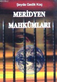 Meridyen Mahkûmları - Medine Yayıncılık - Selamkitap.com'da