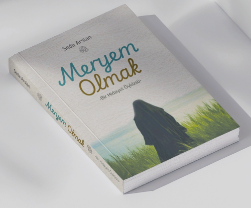 Meryem Olmak;-Bir Hidayet Öyküsü- - Neda Yayınları - Selamkitap.com'da