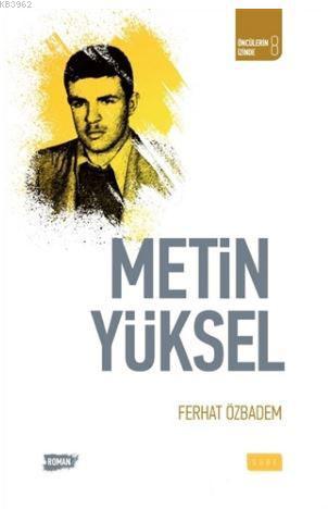 Metin Yüksel; Öncülerin İzinde 8 - Sude Yayınları - Selamkitap.com'da