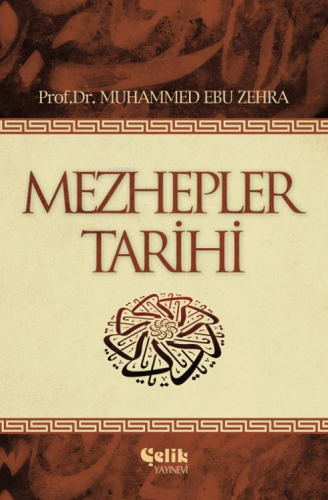 Mezhepler Tarihi - Çelik Yayınevi - Selamkitap.com'da