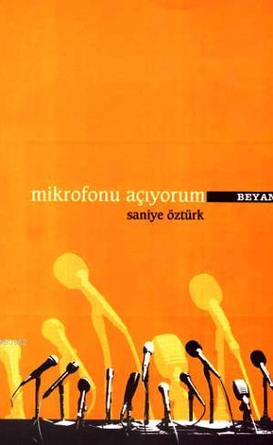 Mikrofonu Açıyorum - Beyan Yayınları - Selamkitap.com'da