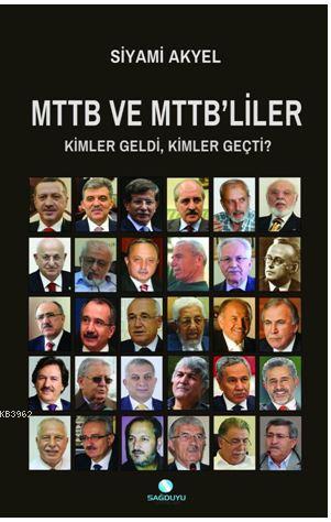 Mttb Ve Mttb'liler Kimler Geldi, Kimler Geçti? - Ravza Yayınları - Sel