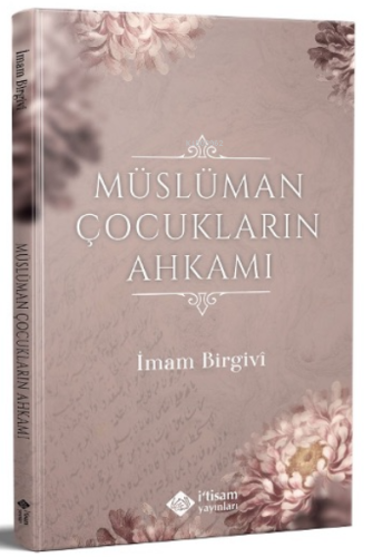 Müslüman Çocukların Ahkamı - İtisam Yayınları - Selamkitap.com'da