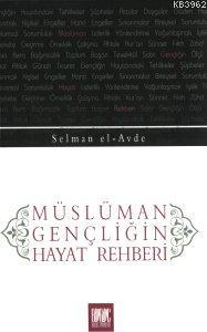 Müslüman Gençliğin Hayat Rehberi - Buruc Yayınları - Selamkitap.com'da