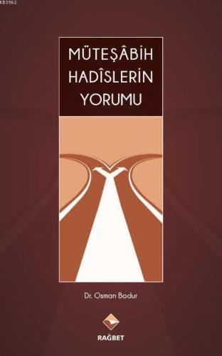 Müteşabih Hadislerin Yorumu - Rağbet Yayınları - Selamkitap.com'da