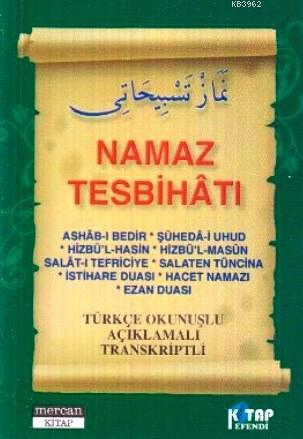 Namaz Tesbihatı (Cep Boy); Türkçe Okunuşlu Açıklamalı Transkriptli - M