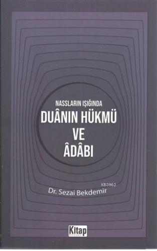 Nassların Işığında Duanın Hükmü ve Adabı - Kitap Dünyası - Selamkitap.