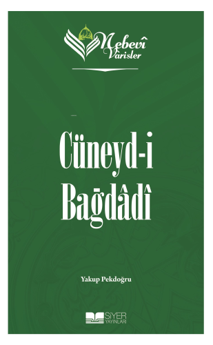 Nebevi Varisler 36 Cüneyd-I Bağdadi - Siyer Yayınları - Selamkitap.com