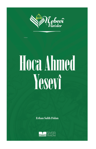 Nebevi Varisler - 52 Hoca Ahmed Yesevi - Siyer Yayınları - Selamkitap.