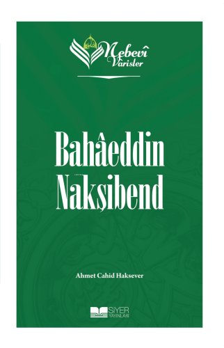 Nebevi Varisler 67 - Bahaeddin Nakşibend - Siyer Yayınları - Selamkita