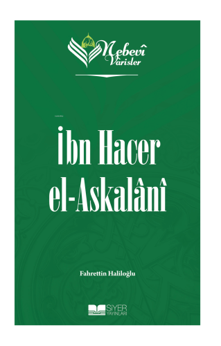 Nebevi Varisler 72 - İbn Hacer el-Askalani - Siyer Yayınları - Selamki