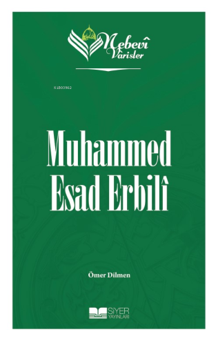 Nebevi Varisler 85 Muhammed Esad Erbilî - Siyer Yayınları - Selamkitap