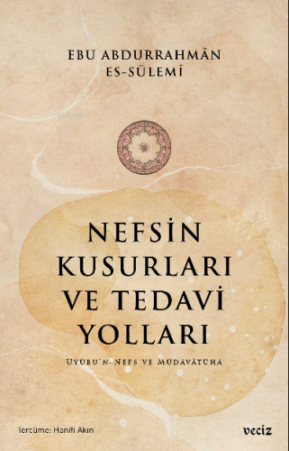 Nefsin Kusurları ve Tedavi Yoları - Veciz Yayınları - Selamkitap.com'd