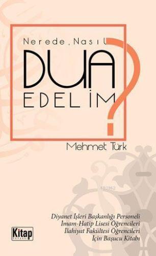 Nerede, Nasıl Dua Edelim? - Kitap Dünyası - Selamkitap.com'da