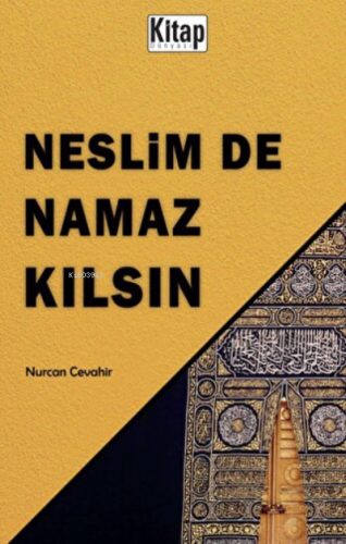 Neslim De Namaz Kılsın - Kitap Dünyası - Selamkitap.com'da