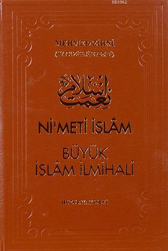 Nimeti İslam - Büyük İslam İlmihali (Şamua Kağıt) - Huzur Yayınevi - S