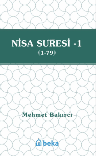 Nisa Suresi Tefsiri 1 (1-79) - Beka Yayınları - Selamkitap.com'da