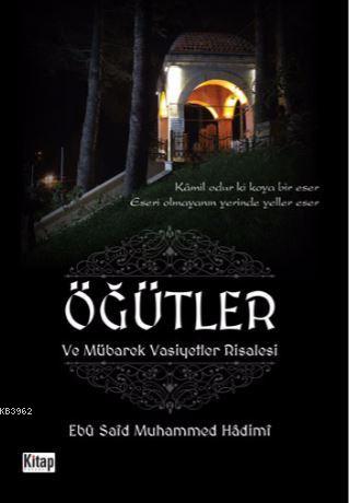 Öğütler ve Mübarek Vasiyetler Risalesi - Kitap Dünyası - Selamkitap.co