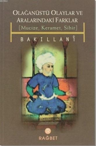 Olağanüstü Olaylar ve Aralarındaki Farklar; Mucize, Keramet, Sihir - R