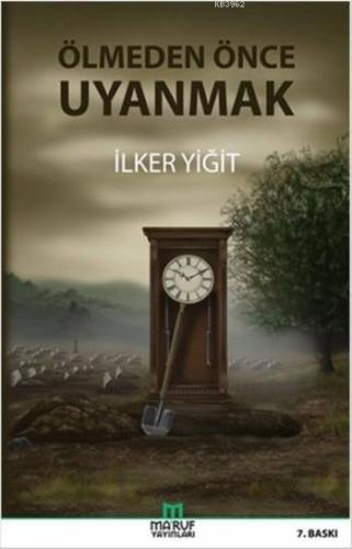 Ölmeden Önce Uyanmak - Maruf Yayınları - Selamkitap.com'da