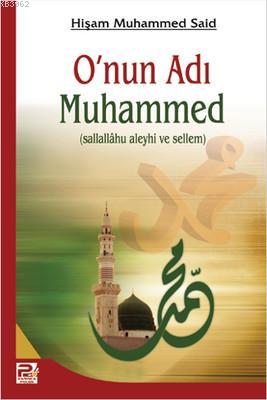 O'nun Adı Muhammed - Karınca & Polen Yayınları - Selamkitap.com'da