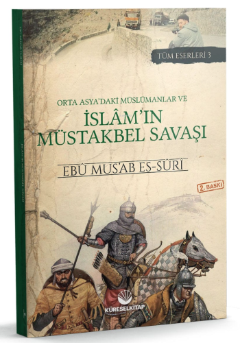 Orta Asya'daki Müslümanlar ve İslâm'ın Müstakbel Savaşı - Küresel Kita