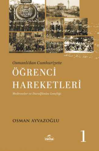 Osmanlı’dan Cumhuriyete Öğrenci Hareketleri 1 - Ravza Yayınları - Sela