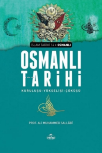 Osmanlı Tarihi;Kuruluşu-Yükselişi-Çöküşü - Ravza Yayınları - Selamkita