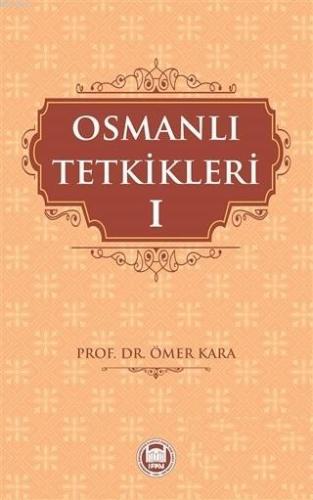 Osmanlı Tetkikleri - 1 - M. Ü. İlahiyat Fakültesi Vakfı Yayınları - Se