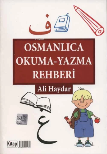 Osmanlıca Okuma Yazma Rehberi - Kitap Dünyası - Selamkitap.com'da