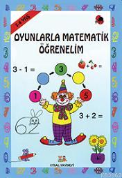 Oyunla Matematik Öğrenelim; 3 - 4 Yaş - Uysal Yayınevi - Selamkitap.co