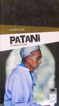 Patani ;krallıktan Azınlığa - İlke Yayıncılık - Selamkitap.com'da