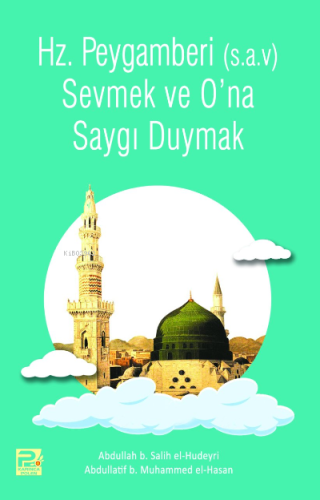 Peygamber (s.a.v)'i Sevmek ve Saygı Duymak - Karınca & Polen Yayınları