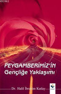 Peygamberimizin Gençliğe Yaklaşımı - Rağbet Yayınları - Selamkitap.com