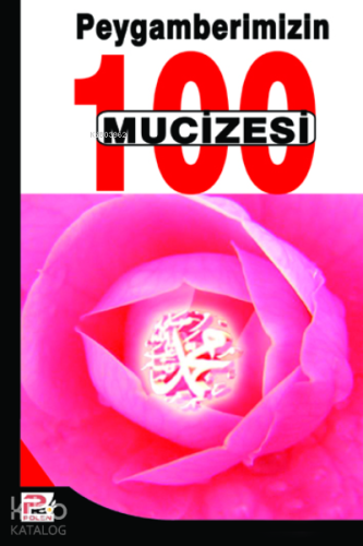 Peygamberimizin (s.a.v.) 100 Mucizesi - Karınca & Polen Yayınları - Se