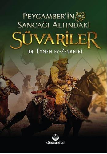 Peygamber'in Sancağı Altındaki Süvariler - Küresel Kitap - Selamkitap.