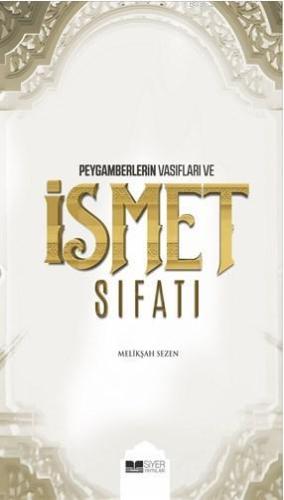 Peygamberlerin Vasıfları ve İsmet Sıfatları - Siyer Yayınları - Selamk