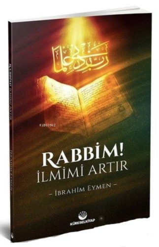 Rabbim! İlmimi Artır - Küresel Kitap - Selamkitap.com'da