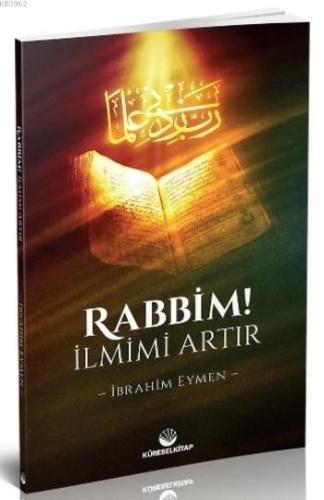 Rabbim İlmimi Artır - Küresel Kitap - Selamkitap.com'da