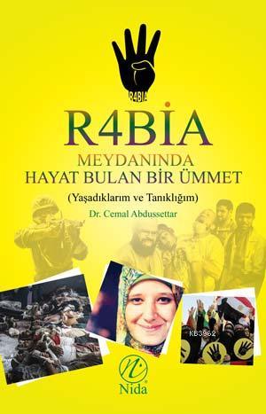 Rabia Meydanında Hayat Bulan Bir Ümmet - Nida Yayıncılık - Selamkitap.