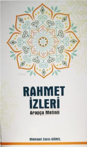 Rahmet İzleri - Arapça Metinli - 20 Konuda 40 Hadis - Özdemir Kitabevi