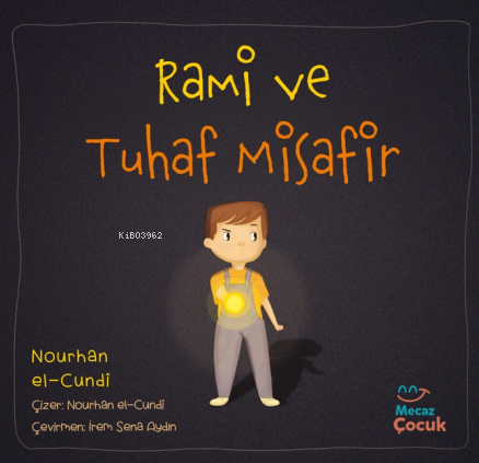 Rami ve Tuhaf Misafir - Mecaz Çocuk - Selamkitap.com'da