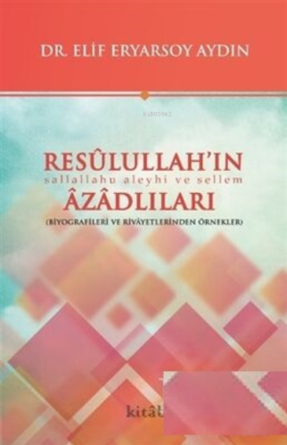 Resulullahın Azadlıları - Kitabi Yayınevi - Selamkitap.com'da