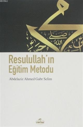 Resulullah'ın Eğitim Metodu - Ravza Yayınları - Selamkitap.com'da