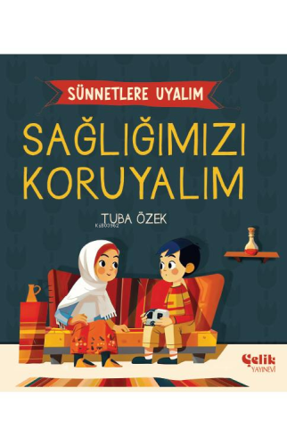 Sağlığımızı Koruyalım - Çelik Yayınevi - Selamkitap.com'da