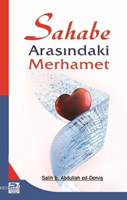 Sahabe Arasındaki Merhamet - Karınca & Polen Yayınları - Selamkitap.co